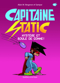 Capitaine Static, t. 06 : Mystère et boule de gomme!
